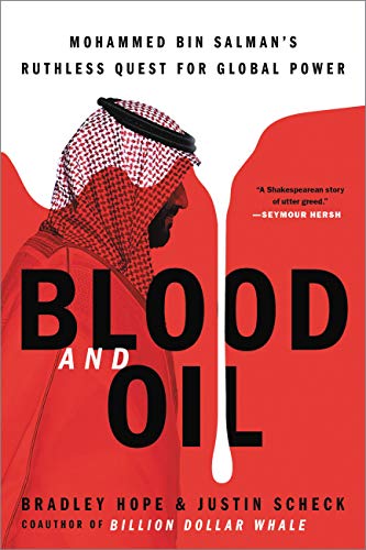 Stock image for Blood and Oil: Mohammed bin Salmans Ruthless Quest for Global Power for sale by Bookoutlet1