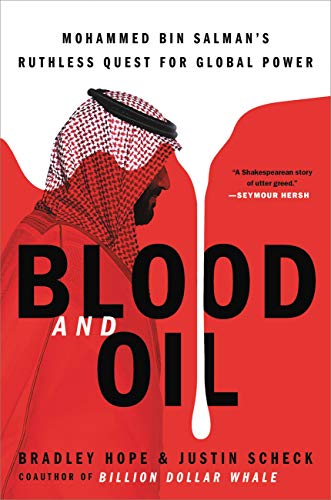 Beispielbild fr Blood and Oil: Mohammed bin Salman's Ruthless Quest for Global Power zum Verkauf von ICTBooks