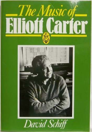 9780306873065: The Music Of Elliott Carter