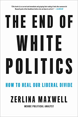 Beispielbild fr The End of White Politics zum Verkauf von BooksRun