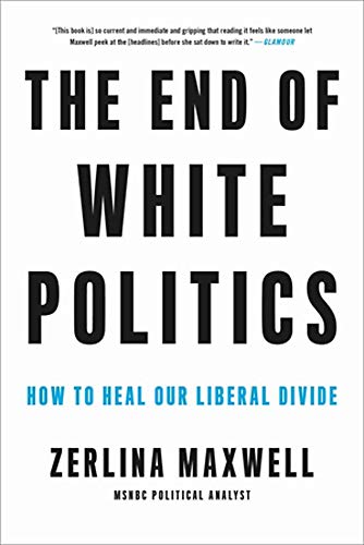 Imagen de archivo de The End of White Politics a la venta por BooksRun