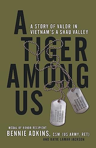 Stock image for A Tiger Among Us: A Story of Valor in Vietnam's A Shau Valley for sale by WorldofBooks