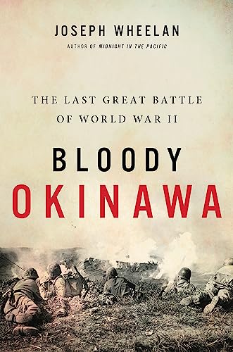 Stock image for Bloody Okinawa: The Last Great Battle of World War II for sale by HPB-Emerald