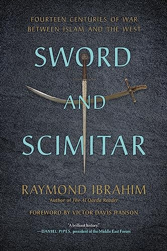 Imagen de archivo de Sword and Scimitar: Fourteen Centuries of War between Islam and the West a la venta por HPB-Diamond
