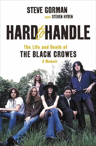 Stock image for Hard to Handle: The Life and Death of the Black Crowes--A Memoir for sale by BookHolders