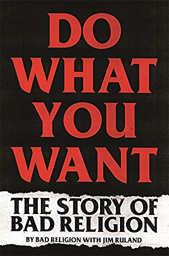 Stock image for Do What You Want: The Story of Bad Religion for sale by Bookoutlet1
