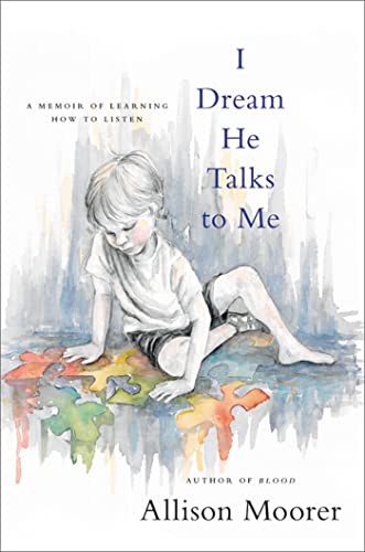 Stock image for I Dream He Talks to Me: A Memoir of Learning How to Listen for sale by PlumCircle