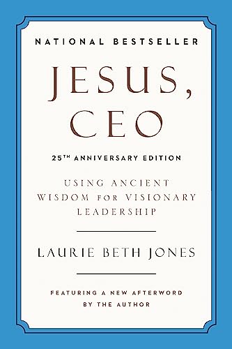 Beispielbild fr Jesus, CEO (25th Anniversary Edition): Using Ancient Wisdom for V zum Verkauf von Hawking Books