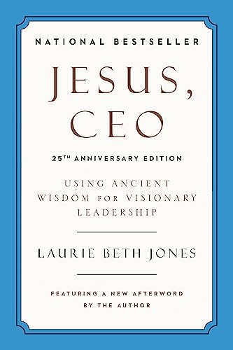 Imagen de archivo de Jesus, CEO (25th Anniversary Edition): Using Ancient Wisdom for Visionary Leadership a la venta por Bookoutlet1