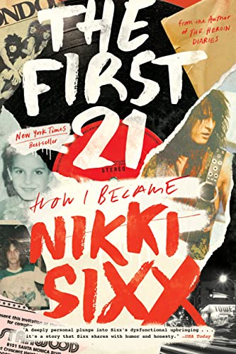 Beispielbild fr The First 21: How I Became Nikki Sixx zum Verkauf von HPB-Diamond