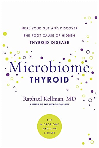 9780306925023: Microbiome Thyroid: Restore Your Gut and Heal Your Hidden Thyroid Disease