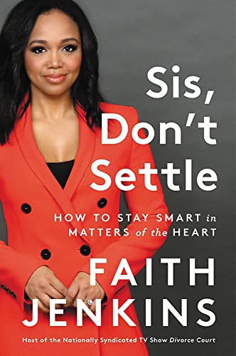 Beispielbild fr Sis, Don't Settle: How to Stay Smart in Matters of the Heart zum Verkauf von Wonder Book