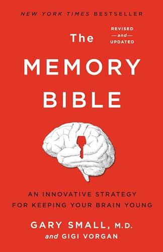 Stock image for The Memory Bible: An Innovative Strategy for Keeping Your Brain Young for sale by SecondSale