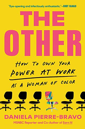 Beispielbild fr The Other: How to Own Your Power at Work as a Woman of Color zum Verkauf von WorldofBooks
