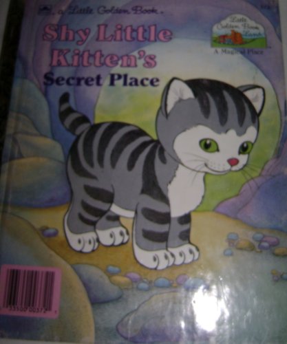 Imagen de archivo de Shy Little Kittens Secret Place (Golden Storyland S.) a la venta por WorldofBooks