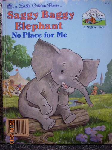 Stock image for No Place For Me Saggy Baggy Elephant (Little Golden Book) for sale by Gulf Coast Books