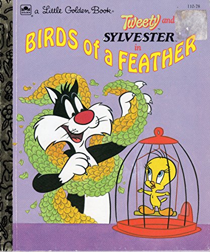 Stock image for Tweety and Sylvester in Birds of a feather (A Little golden book) for sale by Orion Tech
