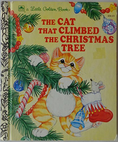 Stock image for The Cat That Climbed the Christmas Tree (Little Golden Book) for sale by Orion Tech