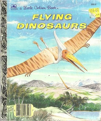 Stock image for Flying Dinosaurs (Little Golden Book) for sale by Wonder Book