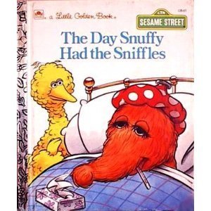 9780307010889: Sesame Street: Day Snuffy Had the Sniffles (Golden Storyland S.)