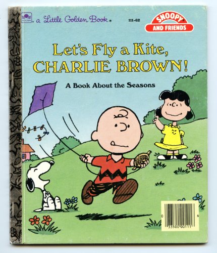 Beispielbild fr Let's Fly a Kite, Charlie Brown! A Book about the Seasons zum Verkauf von Wonder Book