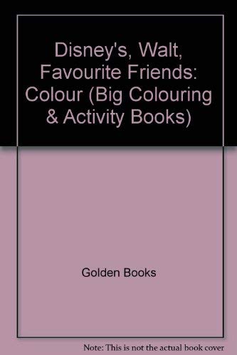 Beispielbild fr Disney's, Walt, Favourite Friends: Colour (Big Colouring & Activity Books) zum Verkauf von Wonder Book