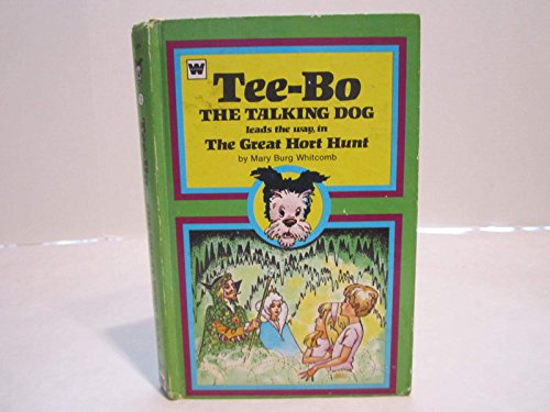 Stock image for Tee-bo the Talking Dog Leads the Way in the Great Hort Hunt for sale by 3rd St. Books
