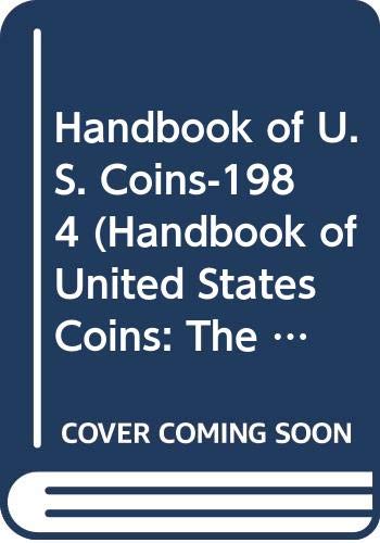 Imagen de archivo de Handbook of U. S. Coins-1984 (Handbook of United States Coins: The Official Blue Book (Paper)) a la venta por Hastings of Coral Springs