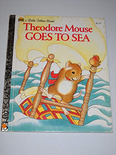 Stock image for Theodore Mouse goes to sea (A Little golden book) for sale by R Bookmark