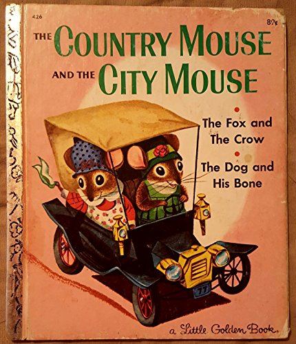 Stock image for The Country Mouse and The City Mouse, The Dog and His Bone, The Fox and The crow: Three Aesop Fables (A Little Golden Book) for sale by HPB-Diamond