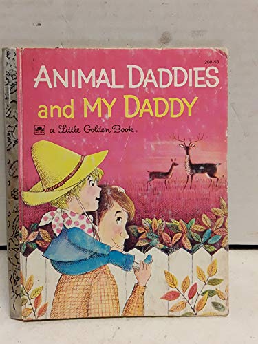 Imagen de archivo de Animal Daddies and My Daddy (Little Golden Books) a la venta por Your Online Bookstore