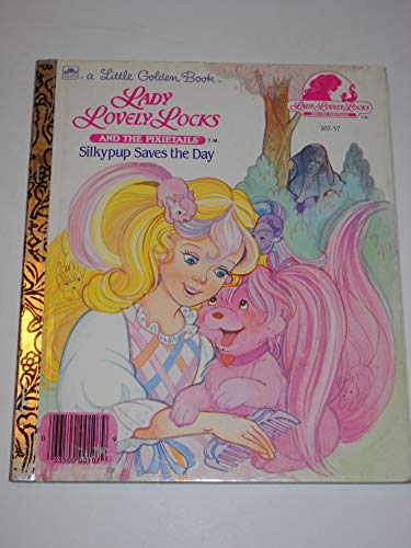 Imagen de archivo de Lady Lovelylocks: Silkypup Saves the Day a la venta por Jenson Books Inc