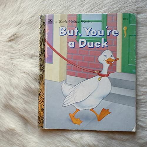 Beispielbild fr But, You're a Duck (A Little Golden Book) zum Verkauf von Your Online Bookstore