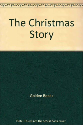 CHRISTMAS STORY, THE (9780307031518) by Golden Books