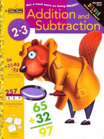 Imagen de archivo de Addition and Subtraction (Grades 2 - 3) (Golden Step Ahead Plus) a la venta por Wonder Book