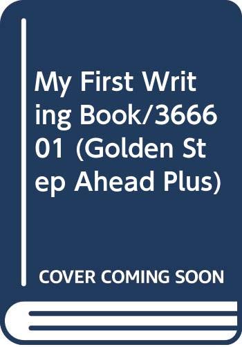 Beispielbild fr My First Writing Book/366601 (Golden Step Ahead Plus) zum Verkauf von Wonder Book