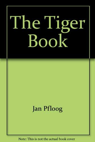 The Tiger Book (9780307039217) by Jan Pfloog