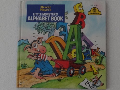 Stock image for Mercer Mayer's Little Monster's Alphabaet Book for sale by Wonder Book