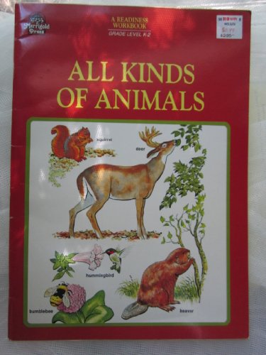 All kinds of animals: A golden readiness workbook-Kindergarten Grades 1-2 (Golden book) (9780307059987) by Holl, Adelaide