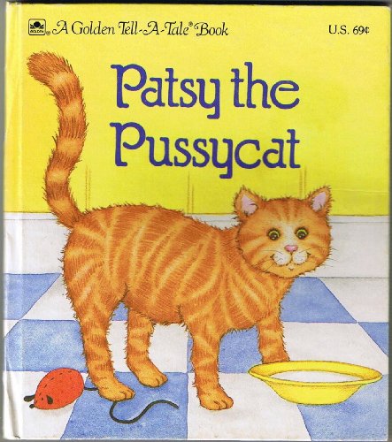 Beispielbild fr Patsy the pussycat (A Golden tell-a-tale book) zum Verkauf von Wonder Book