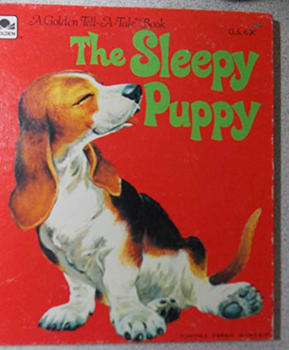 9780307070203: The Sleepy Puppy (A Golden Tell-A-Tale Book)