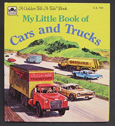 Stock image for MY LITTLE BOOK OF CARS AND TRUCKS (Golden Tell-A-Tale) for sale by ThriftBooks-Atlanta