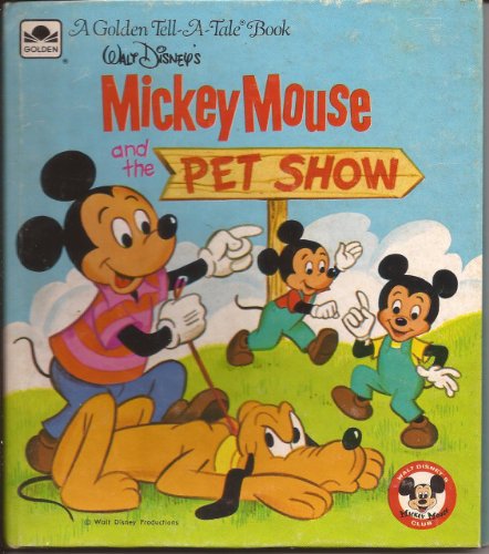 Stock image for Walt Disney's Mickey Mouse and the Pet Show (Golden Tell-A-Tale Book) for sale by Wonder Book
