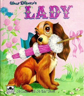 Stock image for Walt Disney's Lady (A Golden Tell-a-tale Book) for sale by Irish Booksellers