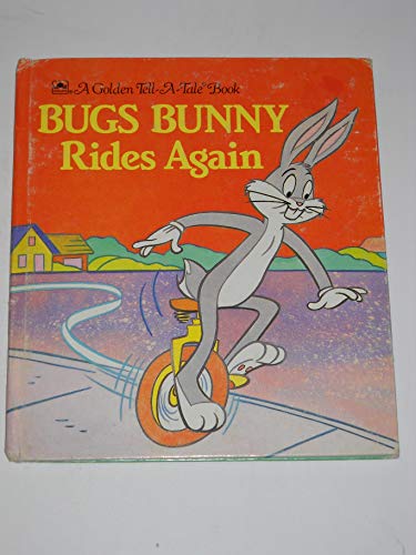 Beispielbild fr Bugs Bunny Rides Again (A Golden tell-a-tale book) zum Verkauf von Wonder Book