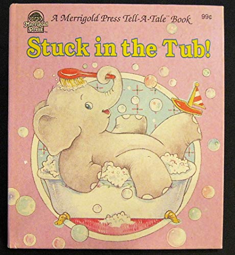 Stock image for Stuck in the Tub!, #2463-44 for sale by Alf Books