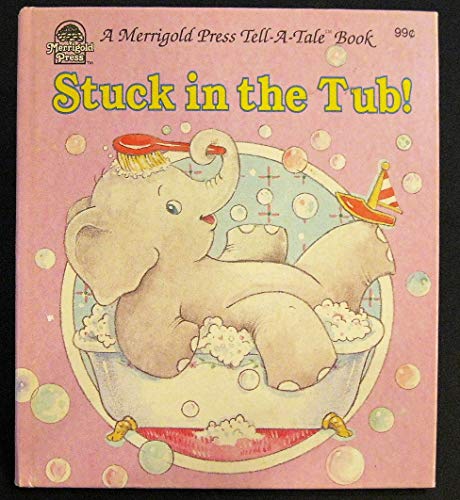 Stock image for Stuck in the tub! (A Golden tell-a-tale book) for sale by Gulf Coast Books