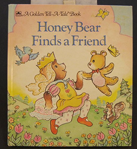 Beispielbild fr Honey Bear finds a friend (A Golden tell-a-tale book) zum Verkauf von Gulf Coast Books