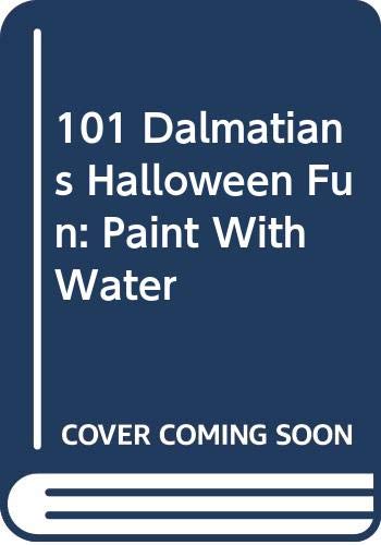 9780307087256: 101 Dalmatians Halloween Fun: Paint With Water