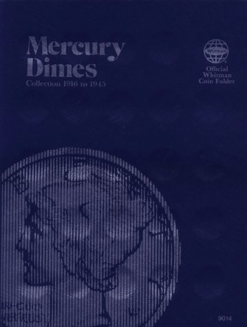 Beispielbild fr Coin Folders Dimes: Mercury, 1916-1945 (Official Whitman Coin Folder) zum Verkauf von GF Books, Inc.